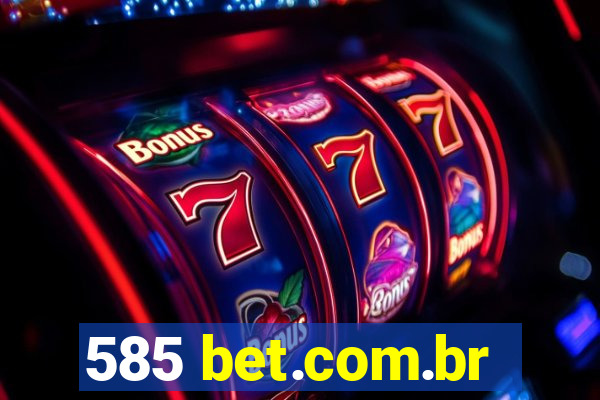 585 bet.com.br